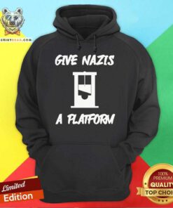 Official Give Nazis A Platform Hoodie