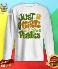 Official Just A Girl Who Loves Pickle Sweatshirt