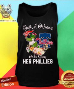 Official Just A Woman Who Loves Her Philadelphia Phillies MLB Tank-top