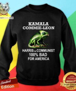 Official Kamala Commie Leon Harris Communist 100% Bad For America Sweatshirt
