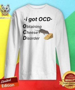 Official OCD Obtaining Cheese Disorder Sweatshirt