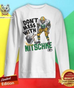 Official Packers Don't Mess With Ray Nitschke Sweatshirt