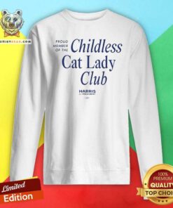 Official Proud Member Of The Childless Cat Lady Club Sweatshirt