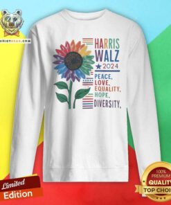 Original Harris Walz 2024 Sunflower Peace Love Equality Hope Diversity Sweatshirt