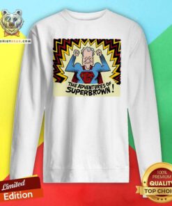 Original The Adventures Of Superbrown Art Sweatshirt