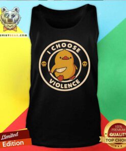 Premium I Choose Violence Duck Tank-top