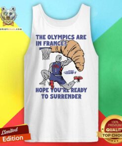 Premium The Olympics Are In France Hope You're Ready To Surrender Tank-top