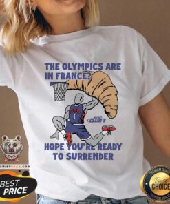 Premium The Olympics Are In France Hope You're Ready To Surrender V-neck