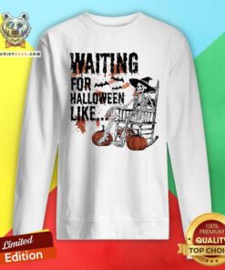 Premium Waiting For Halloween Like Skeleton Pumpkin Sweatshirt
