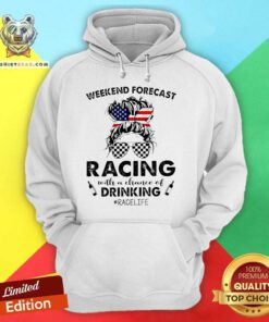 Premium Weekend Forecast Racing With A Chance Of Drinking Hoodie