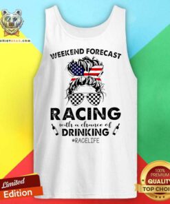Premium Weekend Forecast Racing With A Chance Of Drinking Tank-top