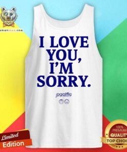 Pretty Pacific I Love You I’m Sorry Tank-top