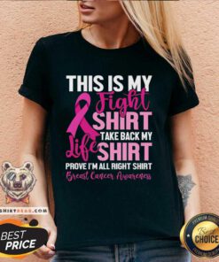 Pretty This Is My Fights Take Back My Life Breast Cancer Awareness V-neck