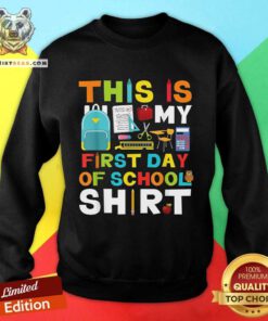 Pretty This Is My First Day Of School Sweatshirt