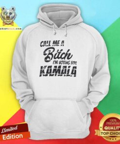 Top Call Me A Bitch I’m Voting For Kamala Anti Trump Harris Walz Hoodie