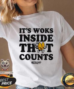 Top It’s Woks Inside That Counts V-neck