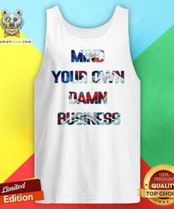Top Mind Your Own Damn Business Sarcastic Tank-top