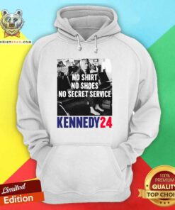 Top RFK No Shirt No Shoes No Secret Service Kennedy 24 Hoodie
