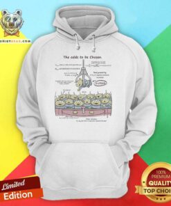 Top The Odds To Be Chosen Hoodie