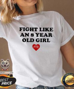 Awesome Fight Like An 8 Years Old Girl FTR 2024 V-neck