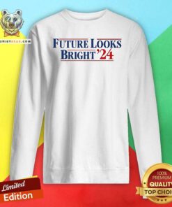 Awesome Future Looks Bright ’24 Sweatshirt