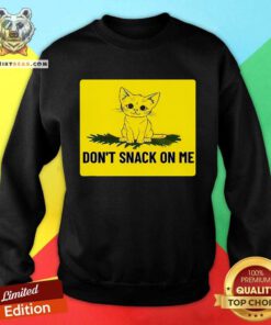 Awesome Kamala Harris Don't Snack On Me Sweatshirt