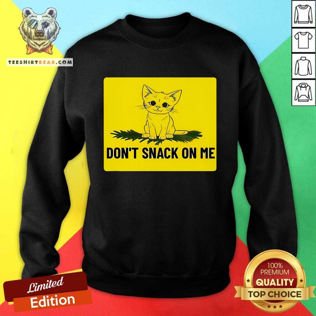 Awesome Kamala Harris Don't Snack On Me Sweatshirt