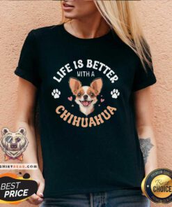 Awesome Life Is Better With A Chihuahua V-neck