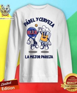 Awesome Padel Y Cerveza La Mejor Pareja Sweatshirt