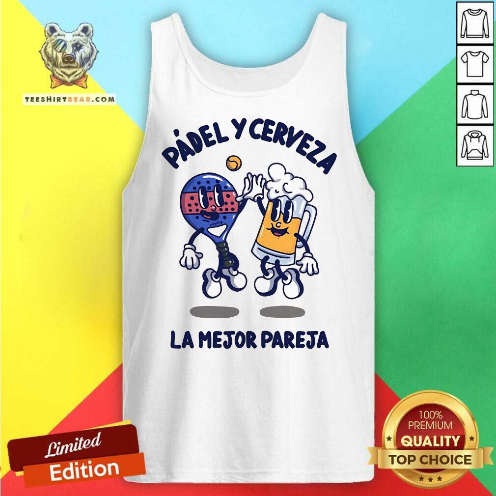 Awesome Padel Y Cerveza La Mejor Pareja Tank-top