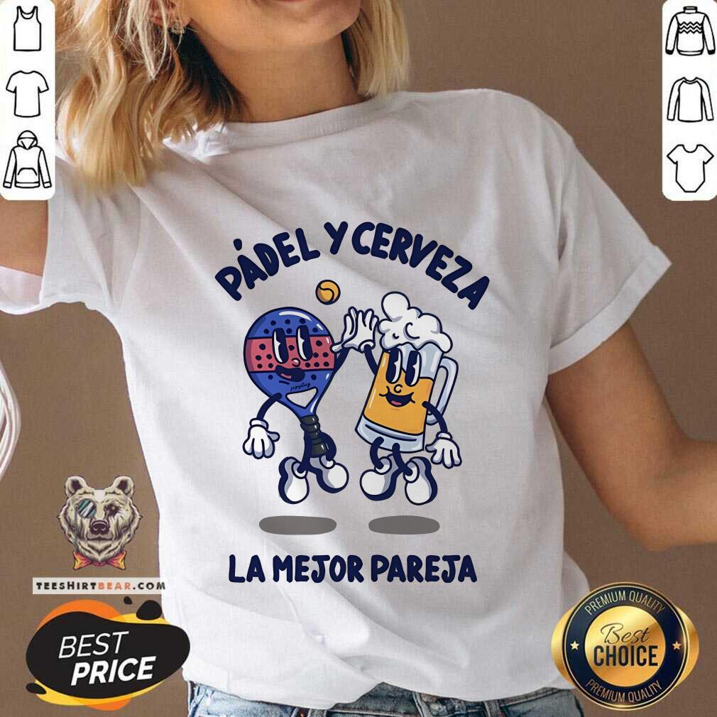 Awesome Padel Y Cerveza La Mejor Pareja V-neck