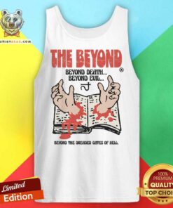Awesome The Beyond Death Beyond Evil Tank-top