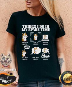 Awesome Things I Do In My Spare Time Hamster Pet V-neck