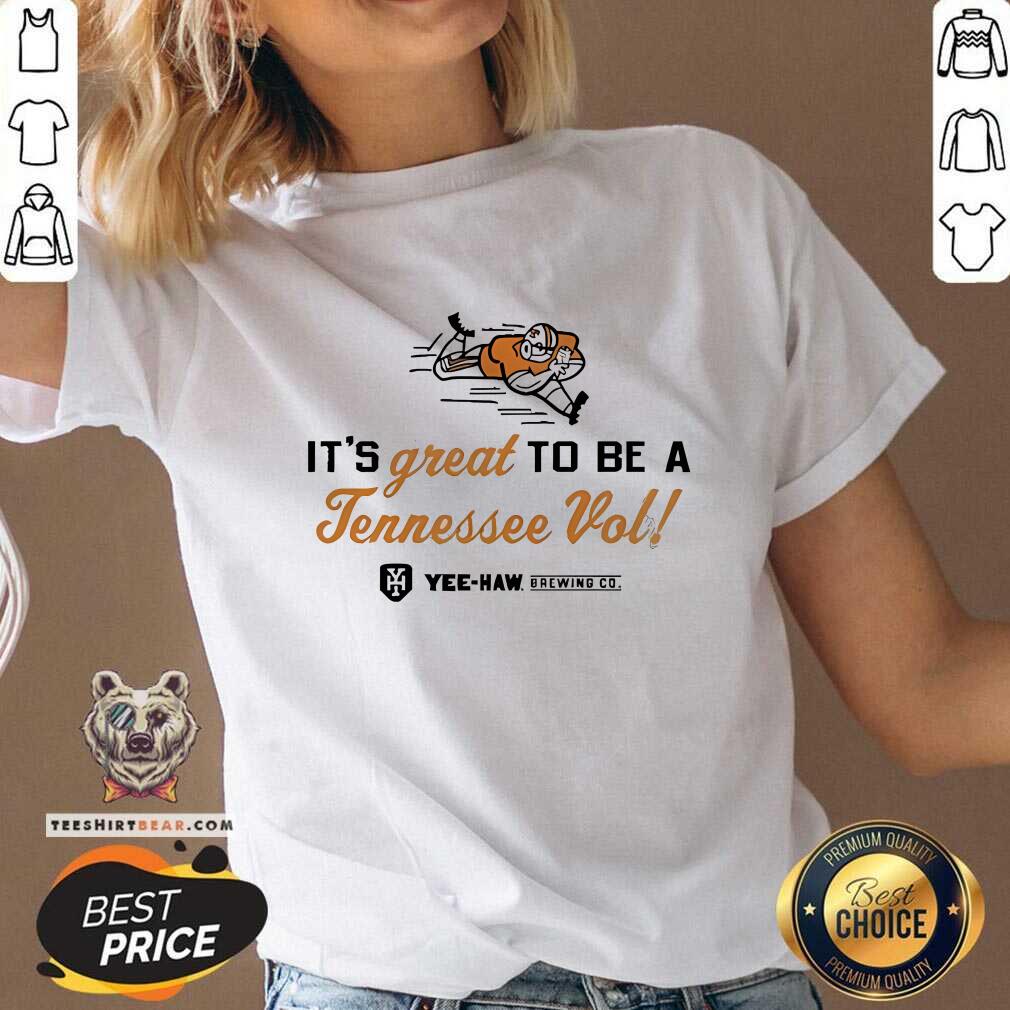 Awesome Yeehaw Its Great To Be A Tennssee Vol V-neck