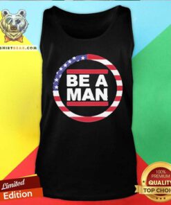 Funny Boston Be A Man Patriotic Bam Tank-top