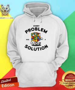 Funny Every Problem Has A Solution Hoodie