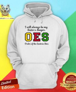 Funny OES I Always Be My Sisters Keeper Star Thanksgiving Hoodie