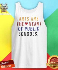 Good Arts Are The Heart Of Public Schools Tank-top