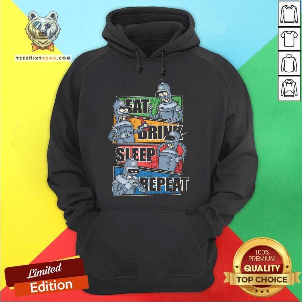 Good Eat Sleep Repeat Bender Routine Robot Hoodie