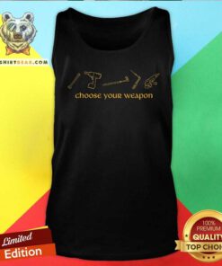 Good Escalation Of Force II Choose Your Weapon Tank-top