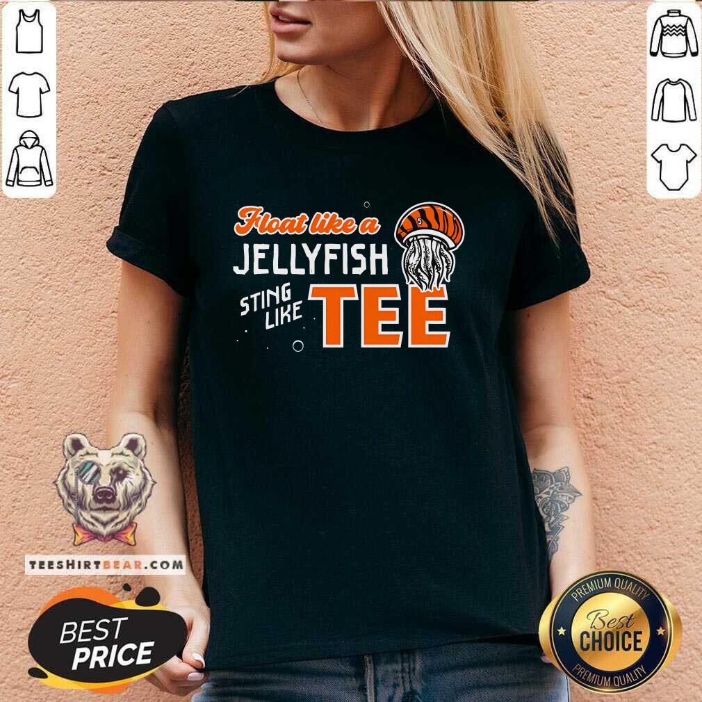 Good Float Like A Jellyfish Sting Like Tee V-neck