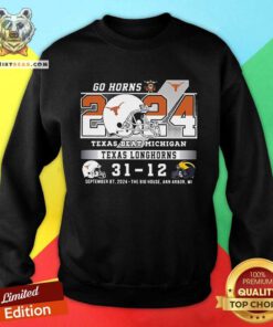 Good Go Horns Texas Beat Michigan 31-12 Sweatshirt