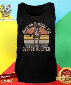 Good Hold On Partner I’m Overstimulated Cowboy Frog Vintage Tank-top