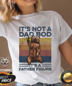 Good It's Not A Dad Bod It's A Father Figure Bear Drinking Vintage V-neck