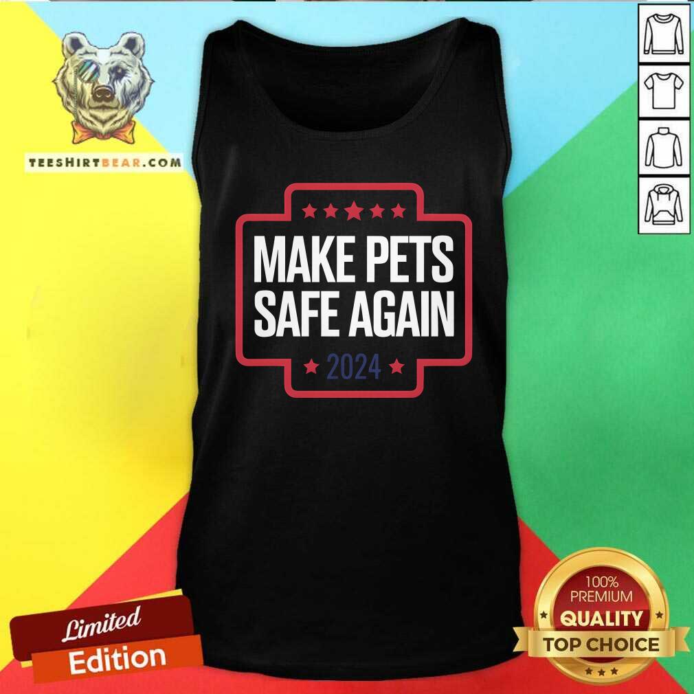 Good Make Pets Safe Again Tank-top