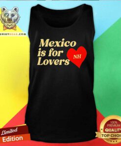 Good Niall Horan Mexico Is For Lovers Tank-top