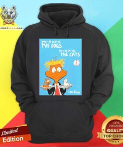 Good They're Eating The Dogs They're Eating The Cats Dr Seuss Donald Trump Hoodie