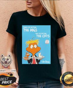 Good They're Eating The Dogs They're Eating The Cats Dr Seuss Donald Trump V-neck