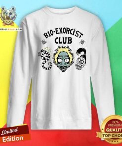Hot Bio-Exorcist Club Geek Sweatshirt