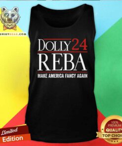 Hot Dolly Reba 2024 Make America Fancy Again Tank-top